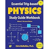 Essential Trig-based Physics Study Guide Workbook: The Laws of Motion (Learn Physics Step-By-Step)