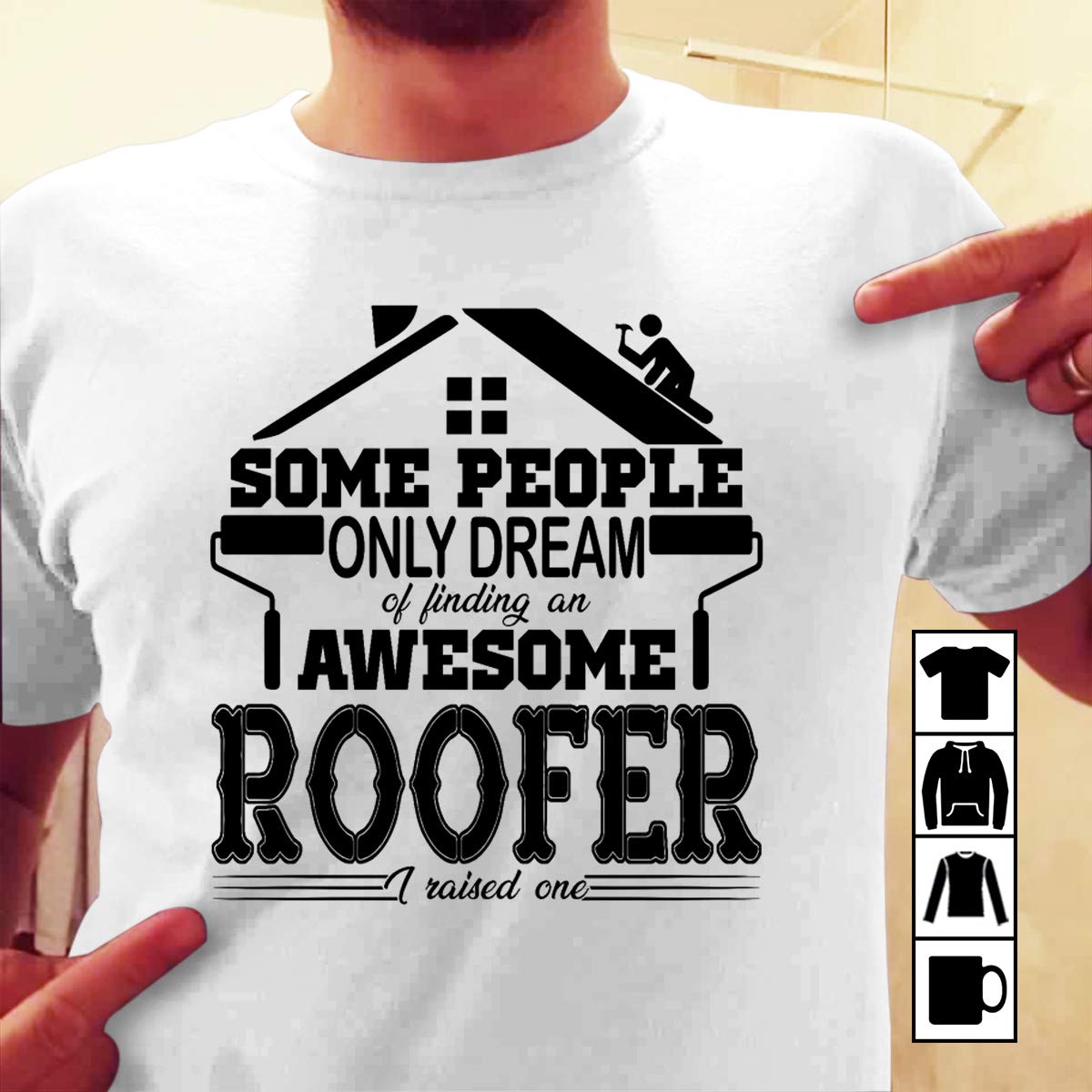 Roofer Awesome Roofer Shirt Some People Only Dream T Shirt Long Sleeve