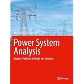 Power System Analysis: Practice Problems, Methods, and Solutions
