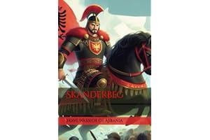 Skanderbeg: Brave Warrior Of Albania