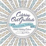 Coloring Our Gratitude: The Art of Everyday Thankfulness by