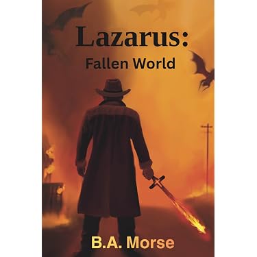 Amazon.com: LAZARUS: FALLEN WORLD: 9798184301297: Morse, B.A.