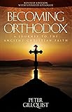 Becoming Orthodox: A Journey to the Ancient Christian Faith