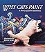 Why Cats Paint: A Theory of Feline Aesthetics by Heather Busch, Burton Silver