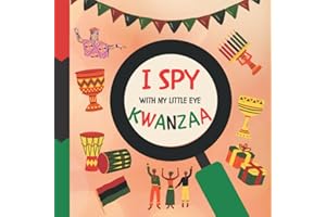I Spy With My Little Eye Kwanzaa: Kwanzaa Activity Book For Kids! Let's Search and Find Kwanzaa Symbols! Perfect Kwanzaa Gift