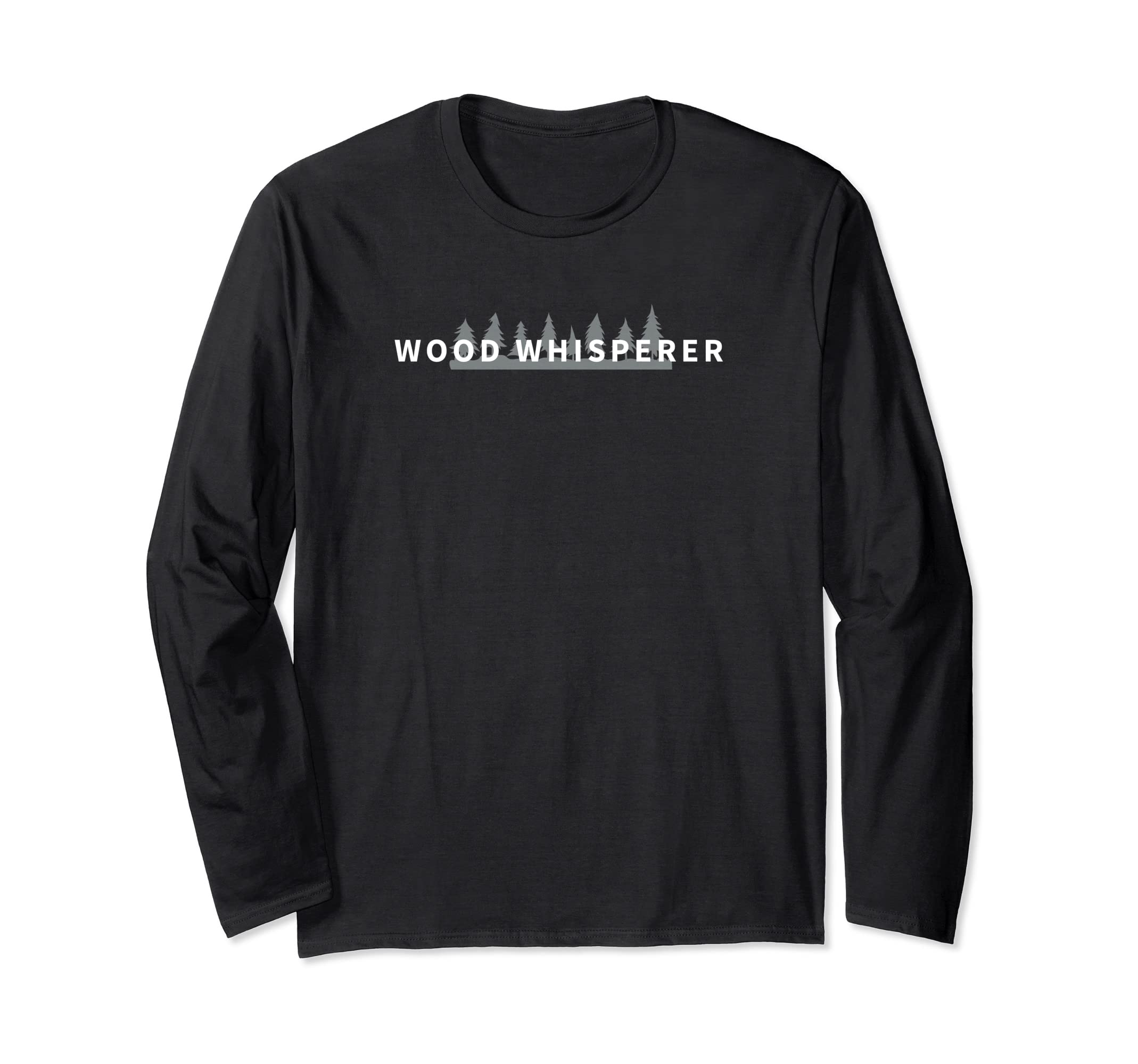 Wood Whisperer Funny Carpenter Woodworking Woodwork Gift Long Sleeve T-Shirt