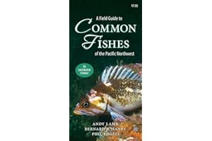 A Field Guide to Common Fishes of the Pacific Northwest