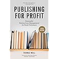 Publishing for Profit: Successful Bottom-Line Management for Book Publishers