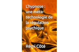 L’hypnose : une méta-technologie de la régulation psychique