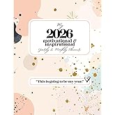 My 2026 Motivational & Inspirational Yearly & Monthly Planner: Goals-Setting & Manifestation Guide | Create a year filled with intention, growth, softness and aligned action
