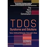 TDOS Syndrome and Solutions (The New Health Conversation)