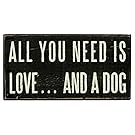 Primitives by Kathy Box Sign, All You Need A Dog