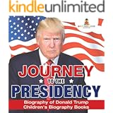Journey to the Presidency: Biography of Donald Trump | Children's Biography Books