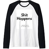 Shit Happens Raglan Baseball Tee