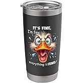 Funny Duck It's Fine I'm Fine Everything Is Fine Stainless Steel Insulated Tumbler