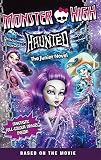 Monster High: Haunted: The Junior Novel