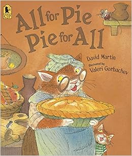 All for Pie, Pie for All, by David Martin All for Pie, Pie for All, by David Martin