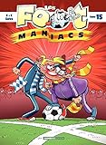 Les Footmaniacs: Les Footmaniacs - Tome 15 (French Edition) by 