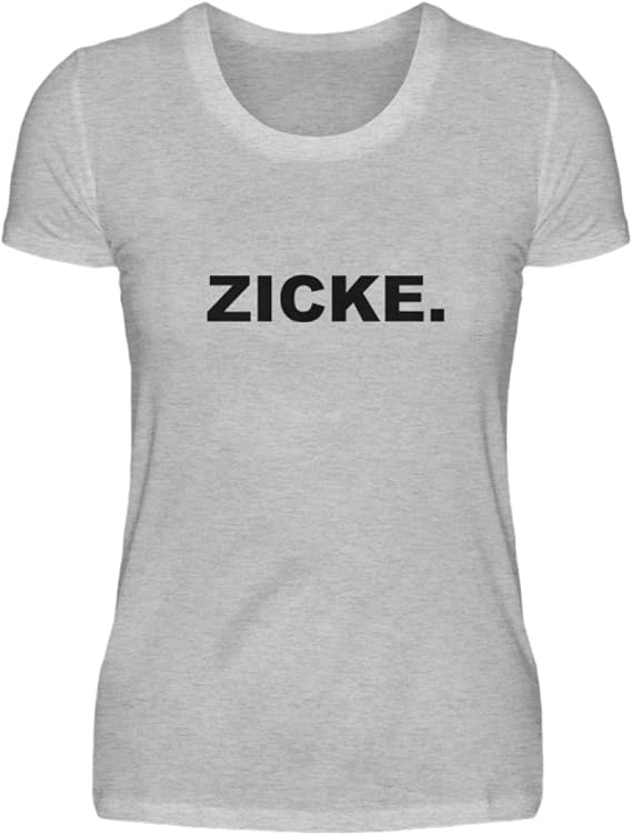 Typografie TShirt für Zicken. Lustige Selbstironie oder Wink mit