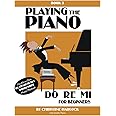 Playing the Piano, Do Re Mi: For Beginners