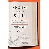 Proust and the Squid: The Story and Science of the Reading Brain