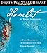 Hamlet: Fully Dramatized Audio Edition (Folger Shakespeare Library Presents)