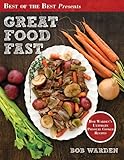 Great Food Fast (Best of the Best Presents) Bob Warden's Ultimate Pressure Cooker Recipes
