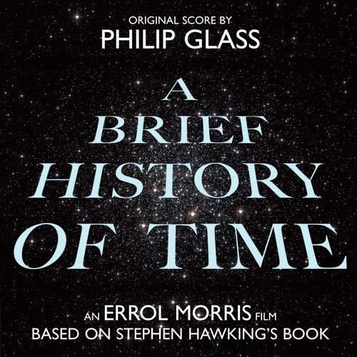 A Brief History of Time - Soundtrack to the Errol Morris film based on Stephen Hawking's book