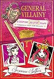 Ever After High: General Villainy: A Destiny Do-Over Diary
