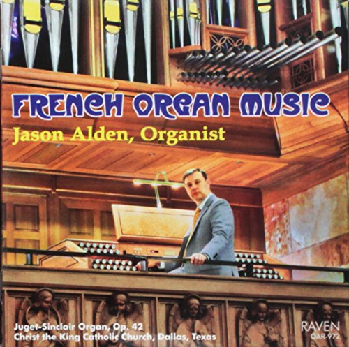 Jason Alden - French Organ Music - Zortam Music