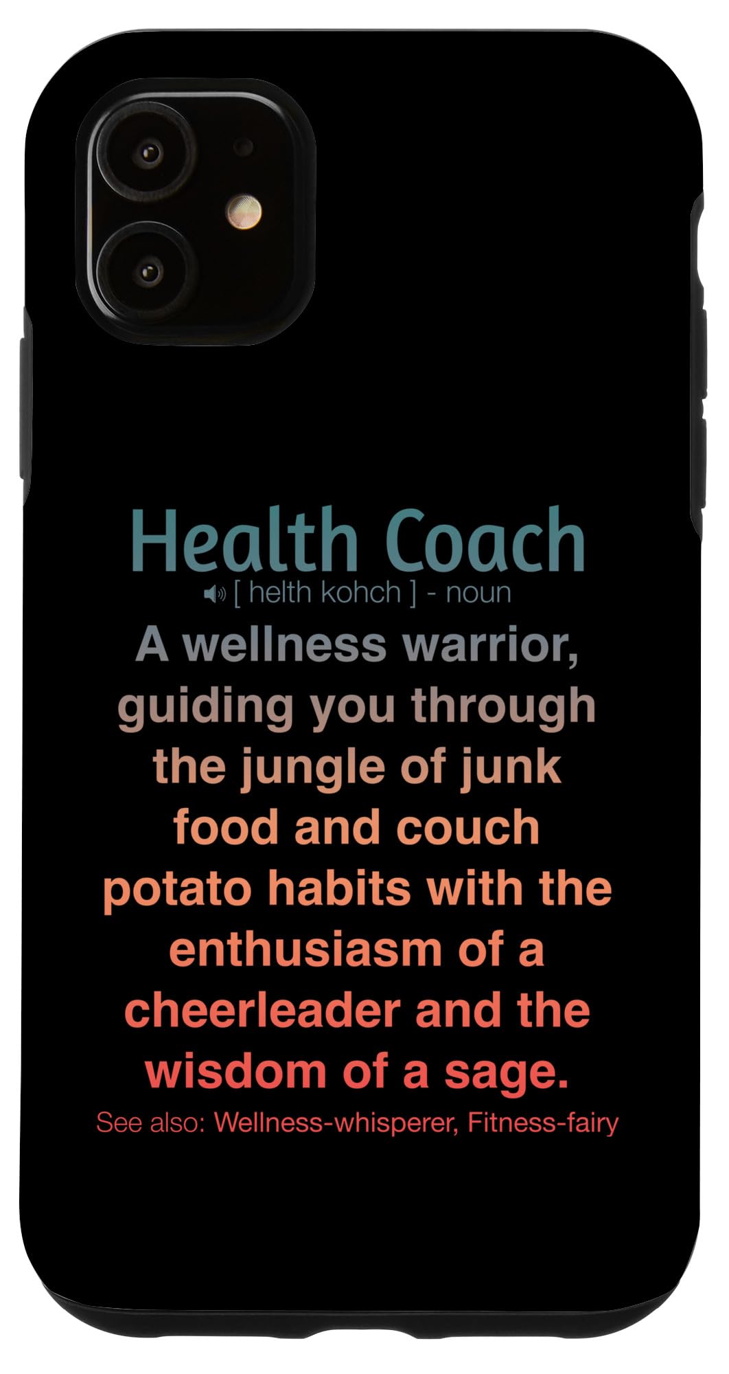 iPhone 11 Funny Health Coach Case