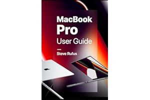 MacBook Pro User Guide: Manual for Beginners and Seniors on How to Use MacBook Pro (2022 Edition)