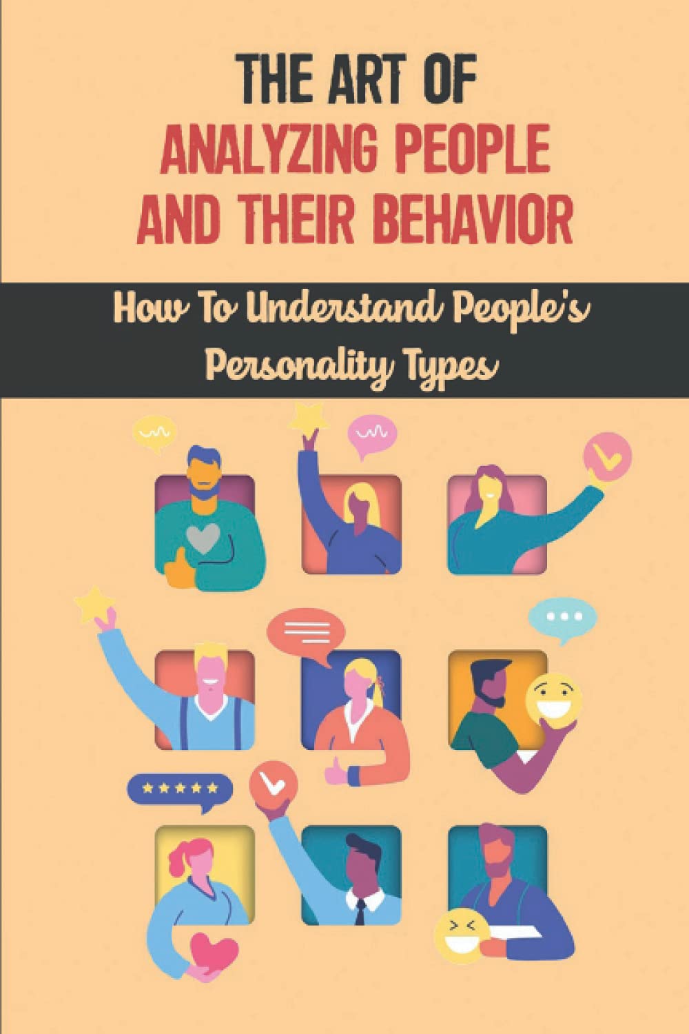 Mua The Art Of Analyzing People And Their Behavior: How To Understand ...