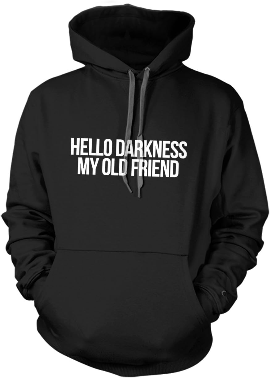 Hello Darkness My Old Friend Text Cool Hoodie Sweatshirt Black Large