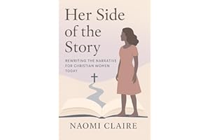 Her Side of the Story: Rewriting the Narrative for Christian Women Today