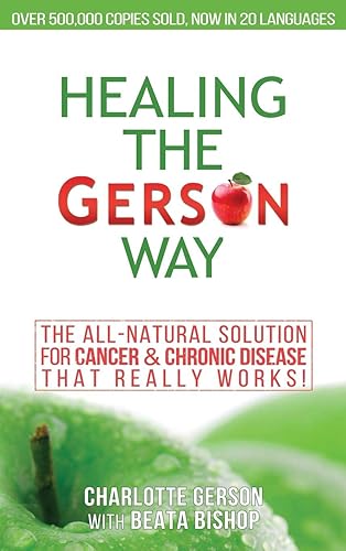 Download Healing The Gerson Way: The All-Natural Solution for Cancer & Chronic Disease PDF