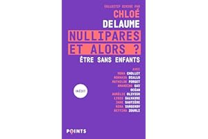 Nullipares, et alors ?: Etre sans enfants (French Edition)