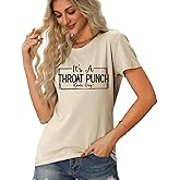 Funny Women's Graphic T-Shirt - It's a Throat Punch Kinda Day Tee - Casual Short Sleeve Top, Soft Cotton Sarcastic Shirt