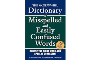 The McGraw-Hill Dictionary of Misspelled and Easily Confused Words