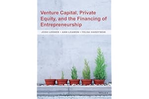 Venture Capital, Private Equity, and the Financing of Entrepreneurship