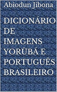 Livro Dicionário de Imagens Yorùbá e Português Brasileiro (Basics of Yorùbá)