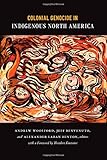 Colonial Genocide in Indigenous North America