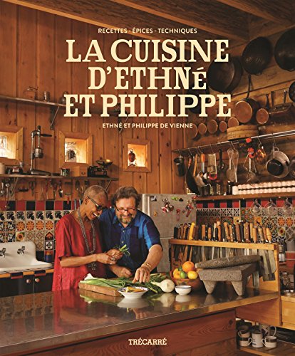 [D.o.w.n.l.o.a.d] La Cuisine d'Ethne et Philippe : Recettes, Epices, Techniques<br />TXT