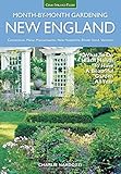 New England Month-by-Month Gardening: What to Do Each Month to Have a Beautiful Garden All Year - Connecticut, Maine, Massachusetts, New Hampshire, Rhode Island, Vermont by Charlie Nardozzi