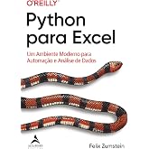 Python para excel: um ambiente moderno para automa&ccedil;&atilde;o e an&aacute;lise de dados (O&rsquo;Reilly) (Portuguese Edition)