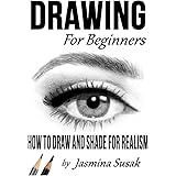 Drawing for Beginners: How to Draw and Shade for Realism
