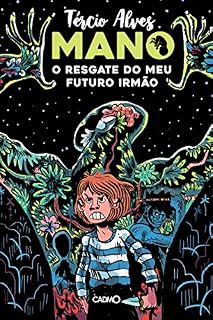 Livro Mano: O resgate do meu futuro irmão