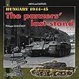 Hungary 1944-1945: The Panzers' Last Stand (Men & Battles 8)