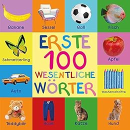 Erste 100 Wesentliche Worter First 100 Essential Words In German