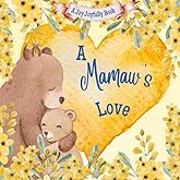 A Mamaw's Love: A Rhyming Picture Book for Children and Grandparents.